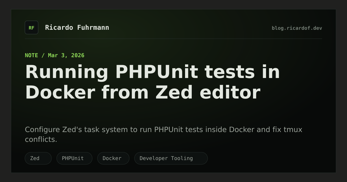 Running PHPUnit tests in Docker from Zed editor · Ricardo Fuhrmann