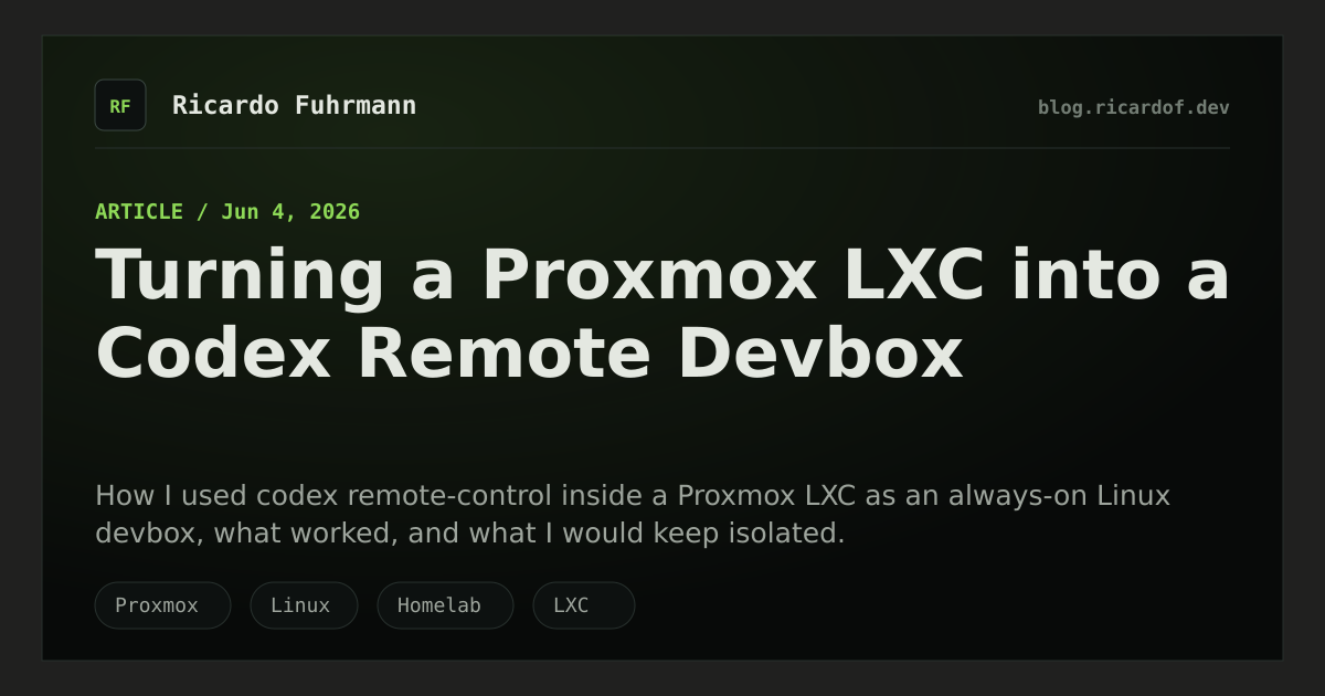 Turning a Proxmox LXC into a Codex Remote Devbox · Ricardo Fuhrmann